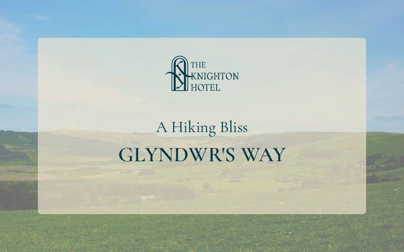 Glyndwr's Way: A Hiking Bliss