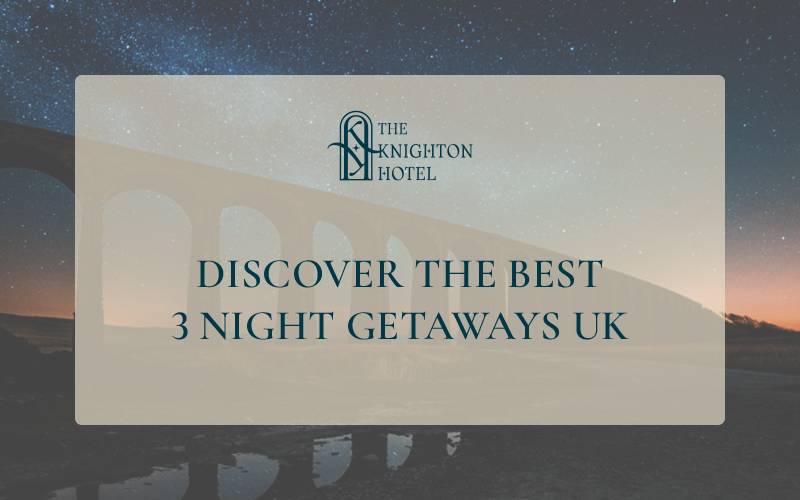 Discover the Best 3 Night Getaways UK